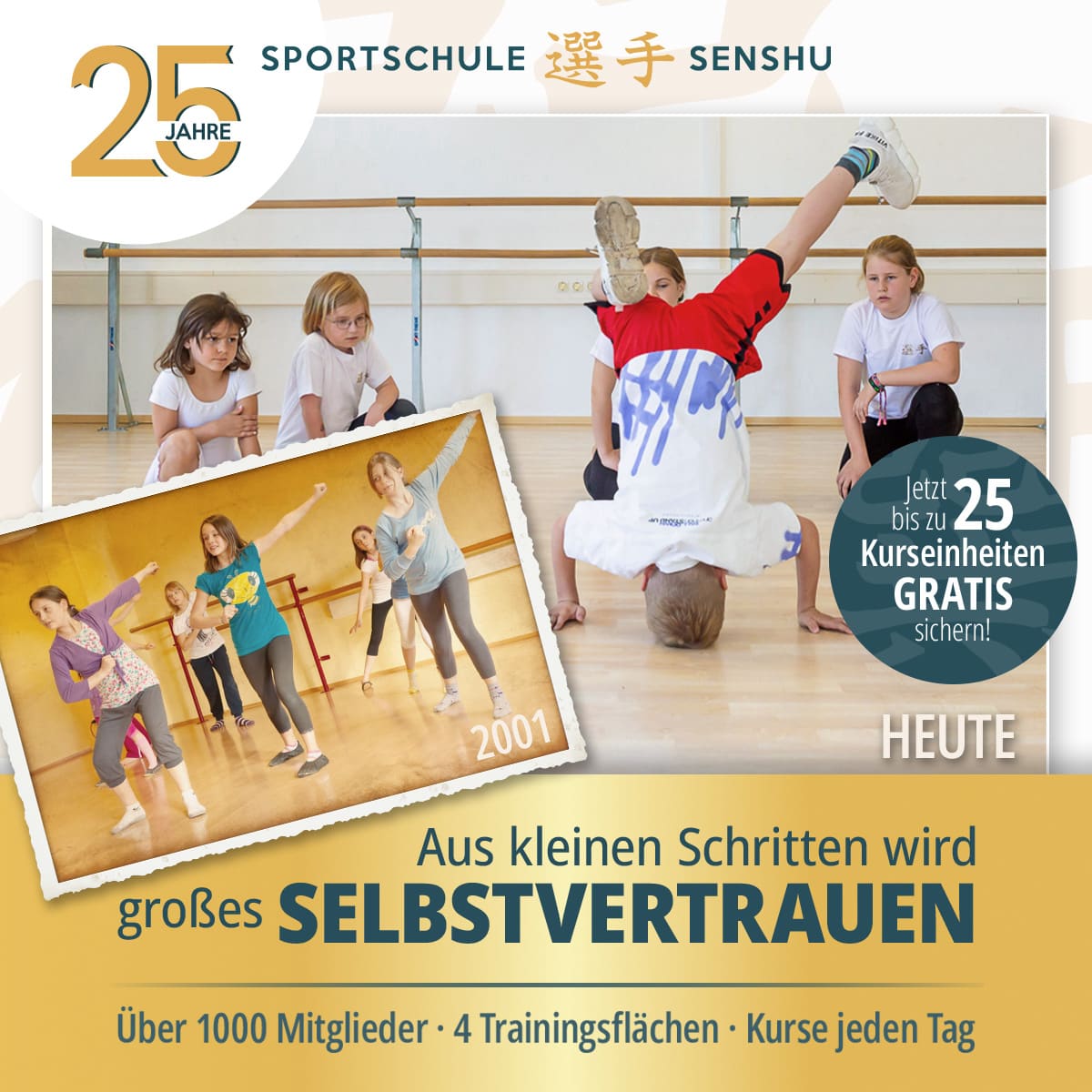 Werbeposter Aus kleinen Schritten wird großes Selbstvertrauen – Senshu 25 Jahre Jubiläum, Bilder aus 2001 und heute